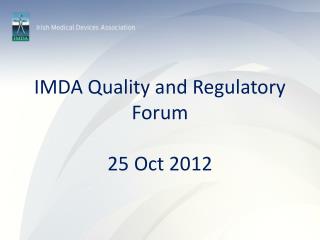 IMDA Quality and Regulatory Forum 25 Oct 2012