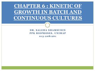 CHAPTER 6 : KINETIC OF GROWTH IN BATCH AND CONTINUOUS CULTURES