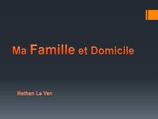 Ma Famille et Domicile