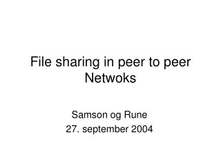 File sharing in peer to peer Netwoks