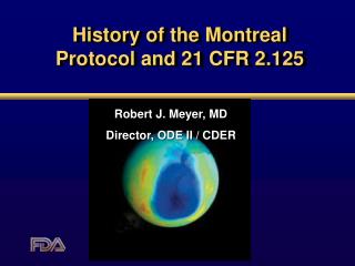 History of the Montreal Protocol and 21 CFR 2.125