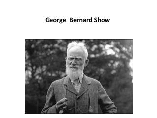 George Bernard Show