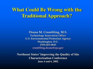 Deana M. Crumbling, M.S. Technology Innovation Office U.S. Environmental Protection Agency