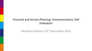 Financial and Service Planning; Communications; Self Evaluation