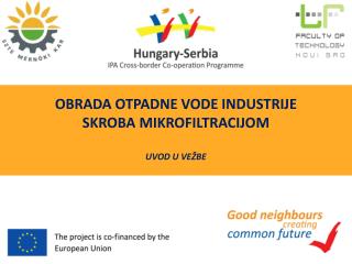 OBRADA OTPADNE VODE INDUSTRIJE SKROBA MIKROFILTRACIJ OM UVOD U VEŽBE