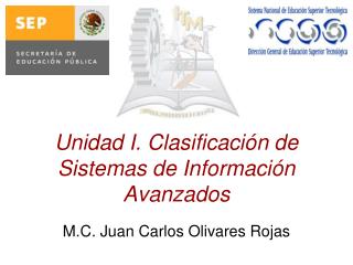 Unidad I. Clasificación de Sistemas de Información Avanzados