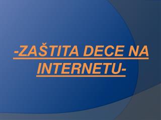 -ZAŠTITA DECE NA INTERNETU-