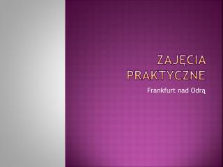 Zajęcia praktyczne