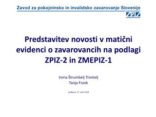 Predstavitev novosti v matični evidenci o zavarovancih na podlagi ZPIZ-2 in ZMEPIZ-1