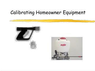 Calibrating Homeowner Equipment