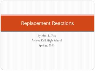 Replacement Reactions