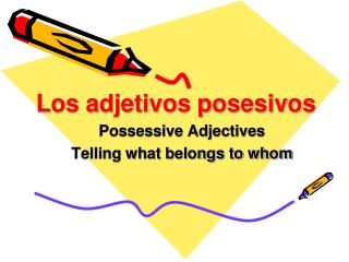 Los adjetivos posesivos