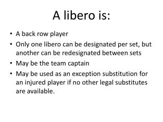 A libero is: