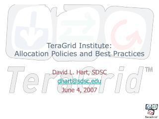 TeraGrid Institute: Allocation Policies and Best Practices