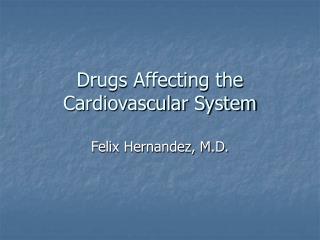 Drugs Affecting the Cardiovascular System