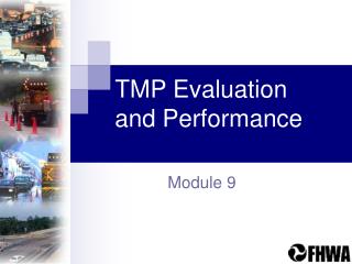 TMP Evaluation and Performance