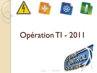 Opération TI - 2011