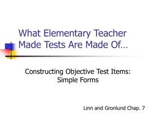 What Elementary Teacher Made Tests Are Made Of…