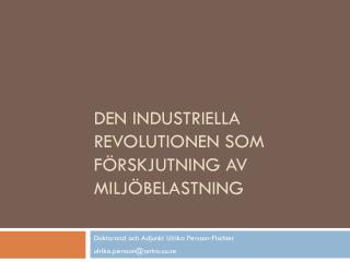 Den industriella revolutionen som förskjutning av miljöbelastning