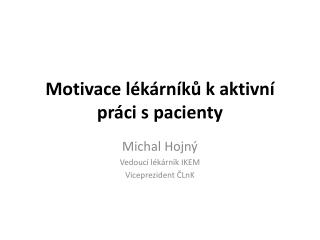 Motivace lékárníků k aktivní práci s pacienty