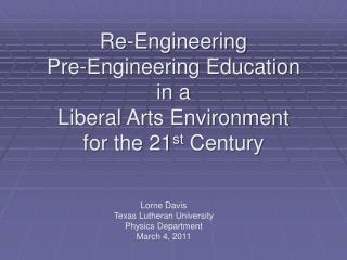 Lorne Davis Texas Lutheran University Physics Department March 4, 2011