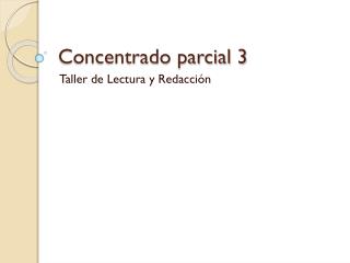 Concentrado parcial 3