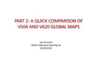 PART 2: A QUICK COMPARISON OF V504 AND V620 GLOBAL MAPS
