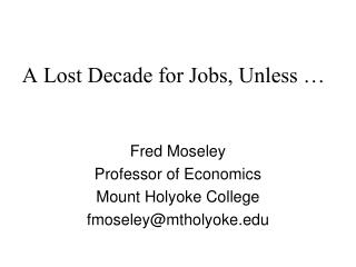 A Lost Decade for Jobs, Unless …