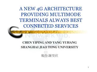 A NEW 4G ARCHITECTURE PROVIDING MULTIMODE TERMINALS ALWAYS BEST CONNECTED SERVICES