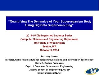 “Quantifying The Dynamics of Your Superorganism Body Using Big Data Supercomputing”