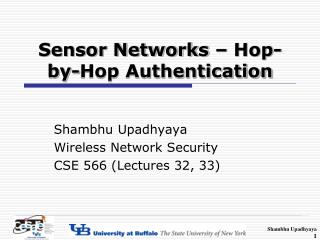 Sensor Networks – Hop-by-Hop Authentication