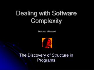 Dealing with Software Complexity