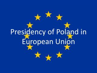 Presidency of Poland in European Union