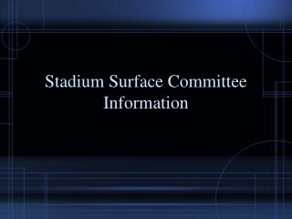 Stadium Surface Committee Information
