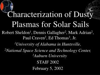 Characterization of Dusty Plasmas for Solar Sails