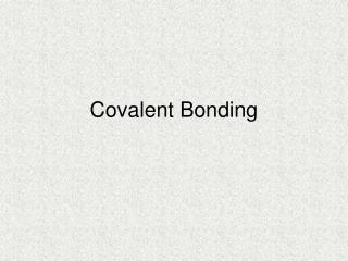 Covalent Bonding