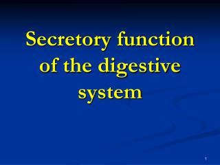 Secretory function of the digestive system