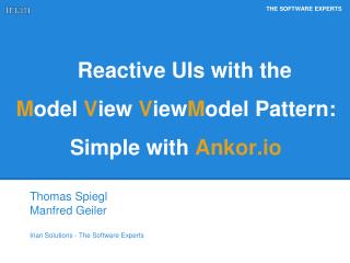 Reactive UIs with the M odel V iew V iew M odel Pattern: Simple with Ankor.io