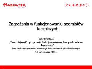 Zagrożenia w funkcjonowaniu podmiotów leczniczych KONFERENCJA