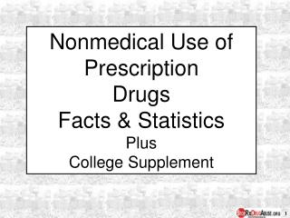 Nonmedical Use of Prescription Drugs Facts & Statistics Plus College Supplement