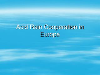 Acid Rain Cooperation in Europe