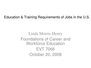 Education &amp; Training Requirements of Jobs in the U.S.