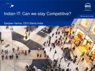 Indian IT: Can we stay Competitive ?