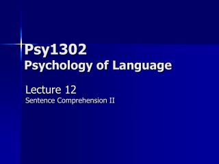 Psy1302 Psychology of Language