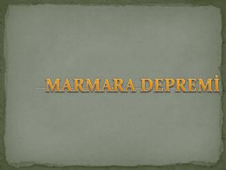 MARMARA DEPREMİ