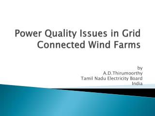 Power Quality Issues in Grid Connected Wind Farms