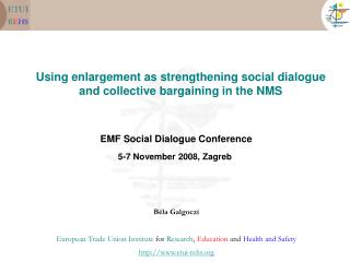 Using enlargement as strengthening social dialogue and collective bargaining in the NMS