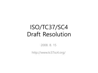 ISO/TC37/SC4 Draft Resolution