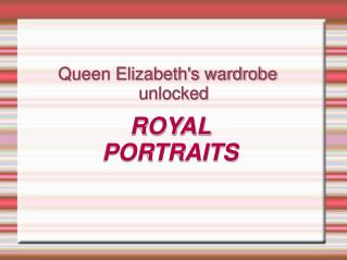 Queen Elizabeth's wardrobe unlocked