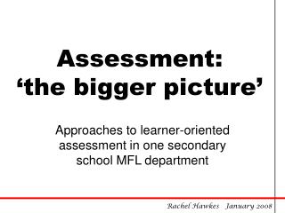 Assessment: ‘the bigger picture’